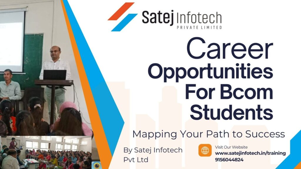 Career Oppurtunity for Bcom Students Satej Infotech Pvt Ltd